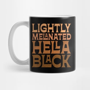 Lightly Melanated Hella Black Mug